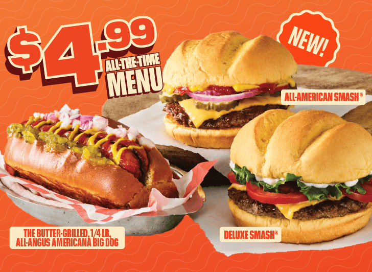 4.99 menu includes our americano dog, Deluxe smash and our all-american smash